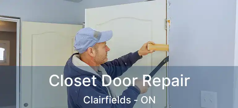  Closet Door Repair Clairfields - ON