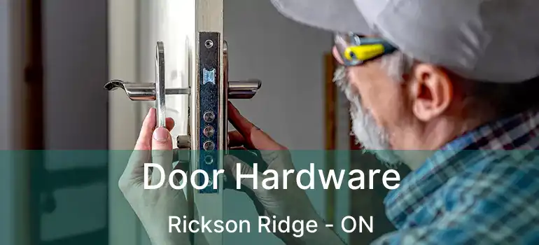  Door Hardware Rickson Ridge - ON