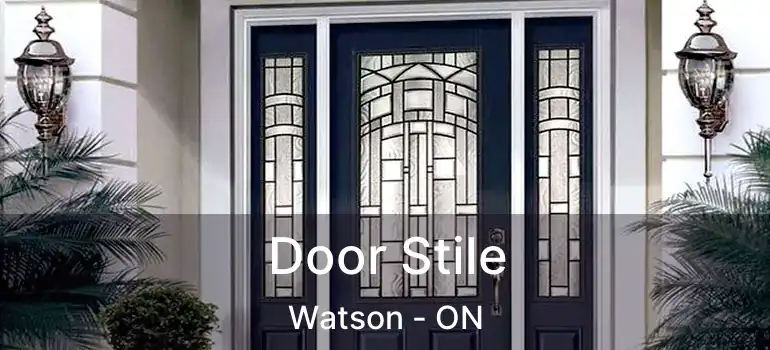  Door Stile Watson - ON