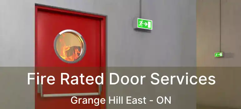  Fire Rated Door Services Grange Hill East - ON
