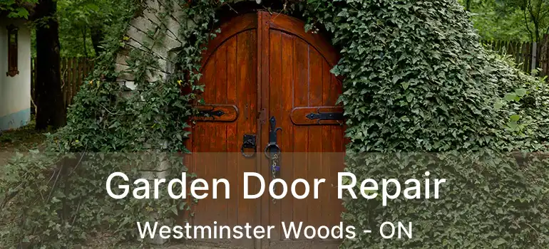 Garden Door Repair Westminster Woods - ON
