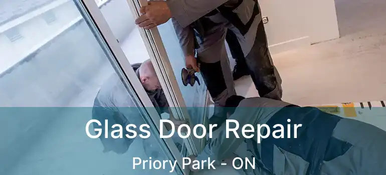  Glass Door Repair Priory Park - ON