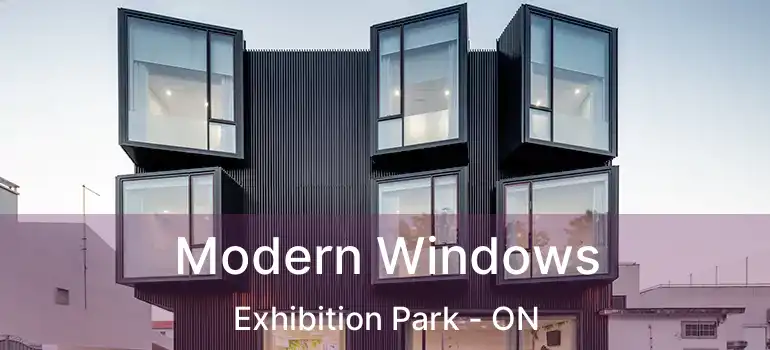  Modern Windows Exhibition Park - ON