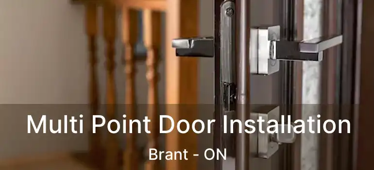  Multi Point Door Installation Brant - ON