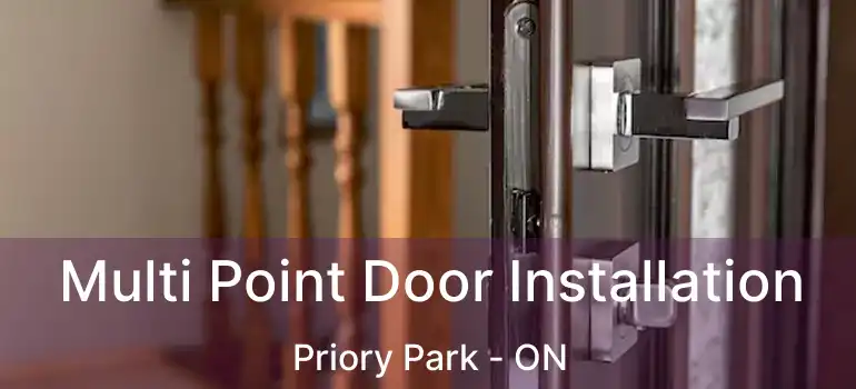  Multi Point Door Installation Priory Park - ON