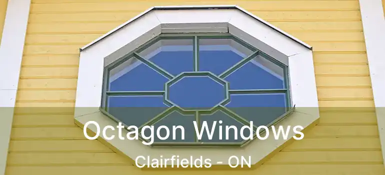  Octagon Windows Clairfields - ON