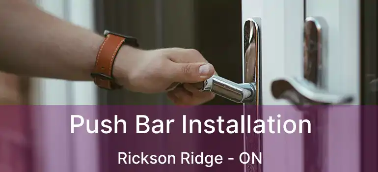  Push Bar Installation Rickson Ridge - ON