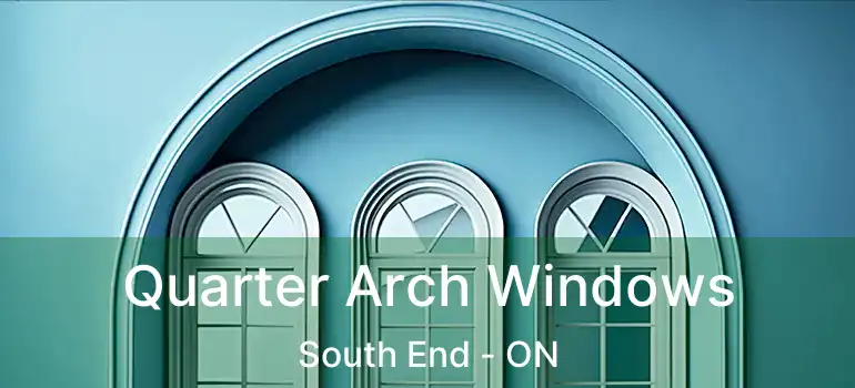  Quarter Arch Windows South End - ON