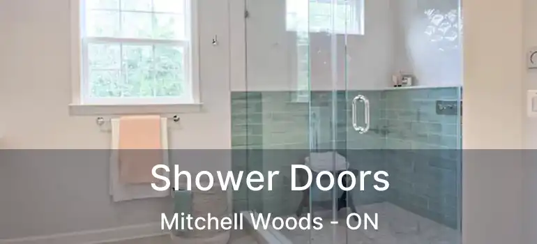  Shower Doors Mitchell Woods - ON