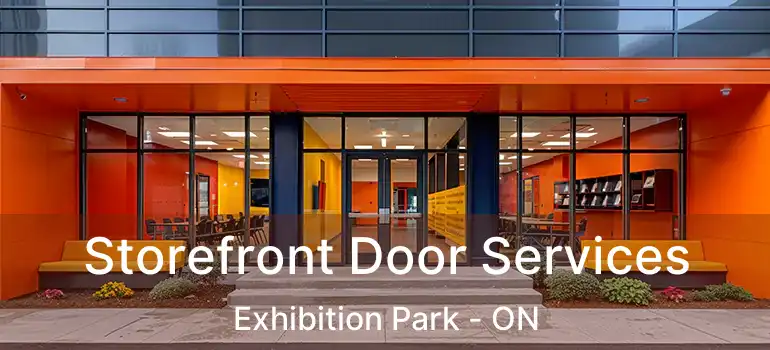  Storefront Door Services Exhibition Park - ON