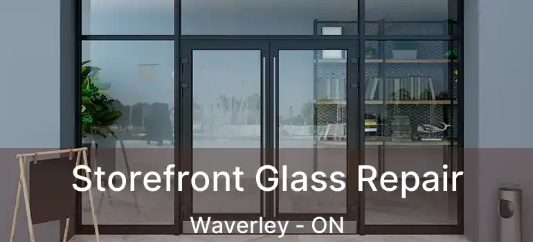  Storefront Glass Repair Waverley - ON