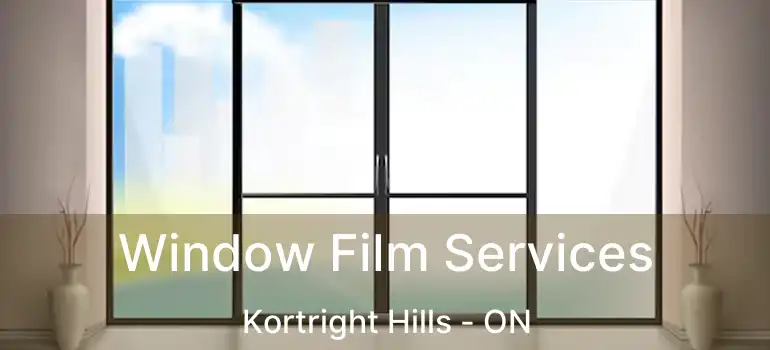  Window Film Services Kortright Hills - ON